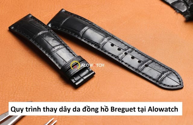 Thay dây đồng hồ Breguet chuyên nghiệp tại Alowatch